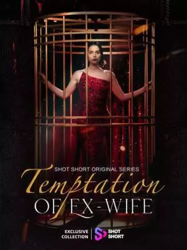 🔥Temptation of the Ex-Wife
